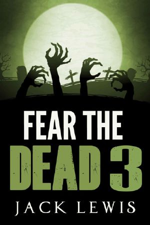 [Fear the Dead 03] • Fear the Dead 3